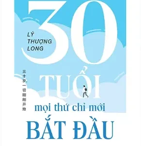 30 Tuổi - Mọi Thứ Chỉ Mới Bắt Đầu